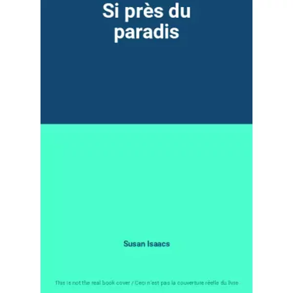 Si près du paradis - Susan Isaacs