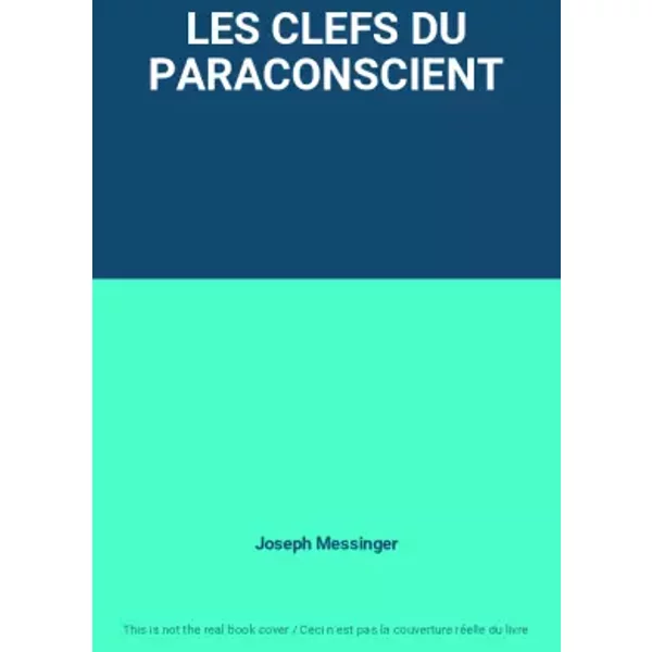 Les Clefs Du Paraconscient - Joseph Messinger-image