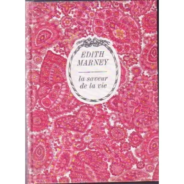 Edith Marney. La Saveur De La Vie - Edith Marney-image