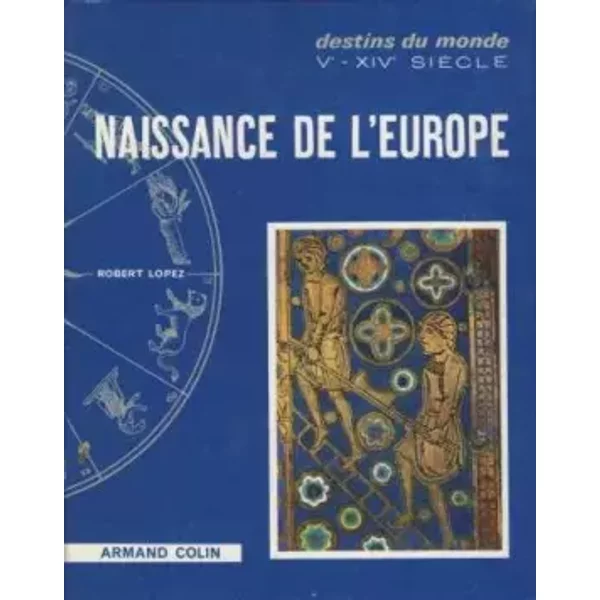 Naissance de l'Europe - Lopez Robert