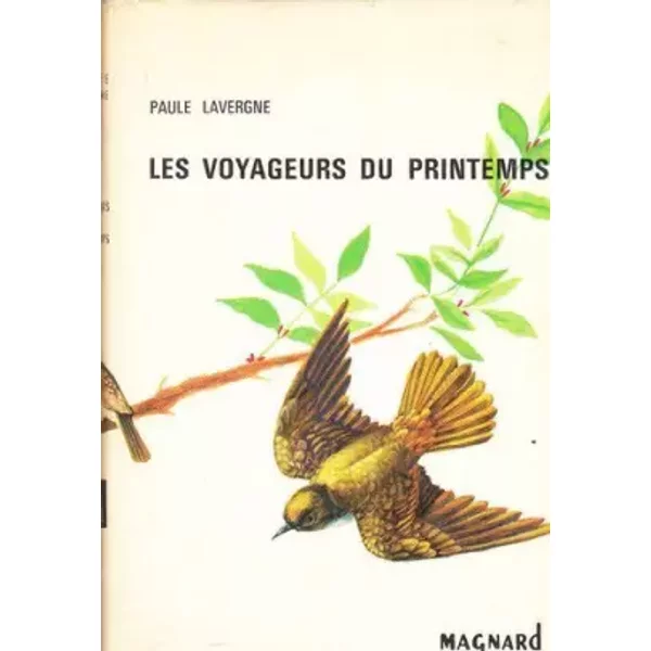 Paule Lavergne. Les Voyageurs du printemps : . Illustrations de J. et F. Marandin - Paule Lavergne