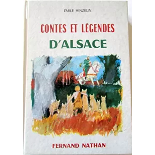 Contes Et LéGendes D'alsace : Par ÉMile Hinzelin. Illustrations De Beuville - ÉMile Hinzelin-image