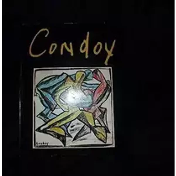 Honorio Garcia Condoy : 1900-1953 - Denys Chevalier, Raymond Creuze