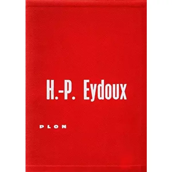 Henri-Paul Eydoux. Les Terrassiers De L'histoire - Henri-Paul Eydoux-image