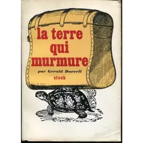 Gérald Durrell. La Terre qui murmure : Ethe Whispering lande. Traduit de l'anglais par Gilberte Sollacaro. Illustrations de Ralph Thompson - Gerald Durrell, Gilberte Sollacaro