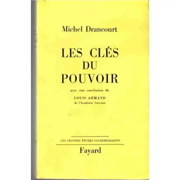 Michel Drancourt. Les Clés du pouvoir : . Avec une conclusion de Louis Armand - Michel Drancourt, Louis Armand