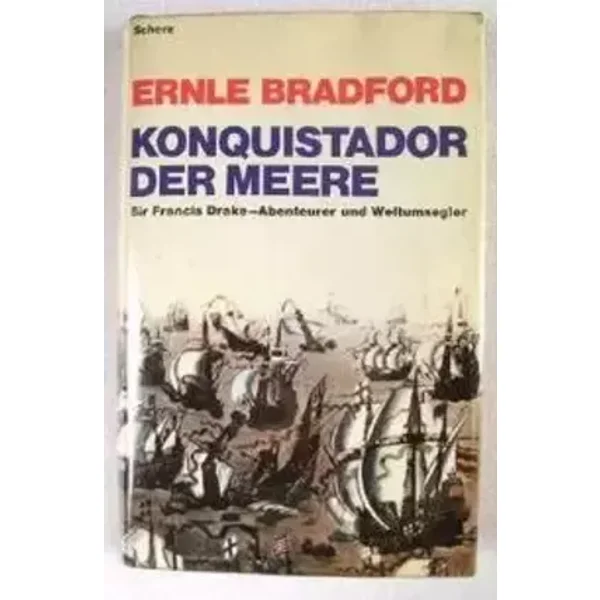 Konquistador Der Meere: Abenteurer Und Weltumsegler - Ernle Bradford