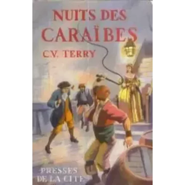 C. V. Terry. Nuits des Caraïbes : . eDarien venturee. Traduction et adaptation de Doringe - Frank Gill Slaughter, Doringe