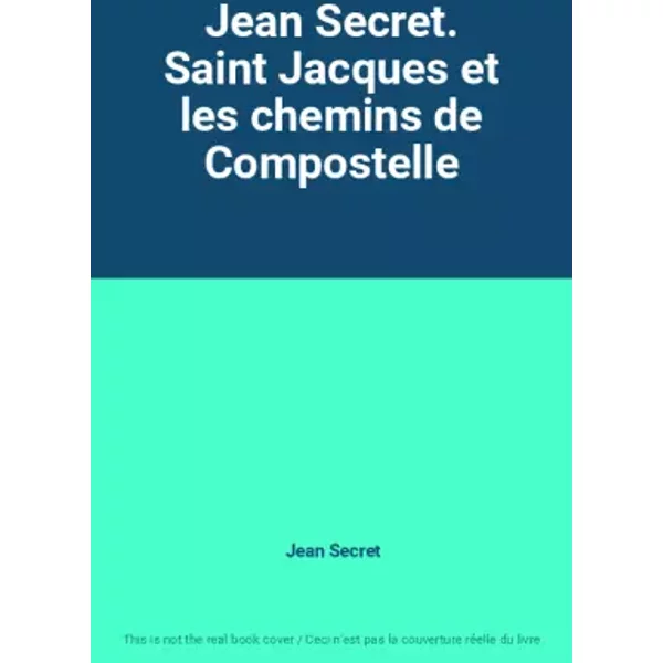 Jean Secret. Saint Jacques Et Les Chemins De Compostelle - Jean Secret-image