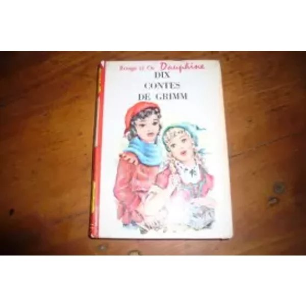 Dix contes de Grimm. Adaptation de Thérèse Lannes. Illustrations de Luce Lagarde - Jacob Grimm