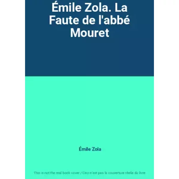 ÉMile Zola. La Faute De L'abbé Mouret - ÉMile Zola-image
