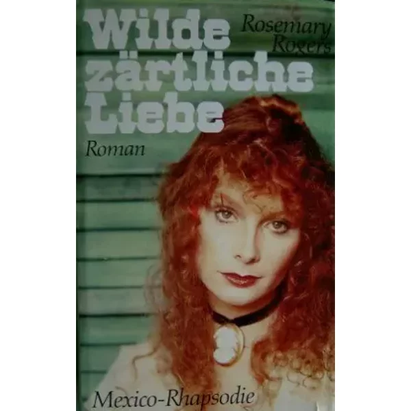 Wilde Zaertliche Liebe - Rosemary Rogers-image