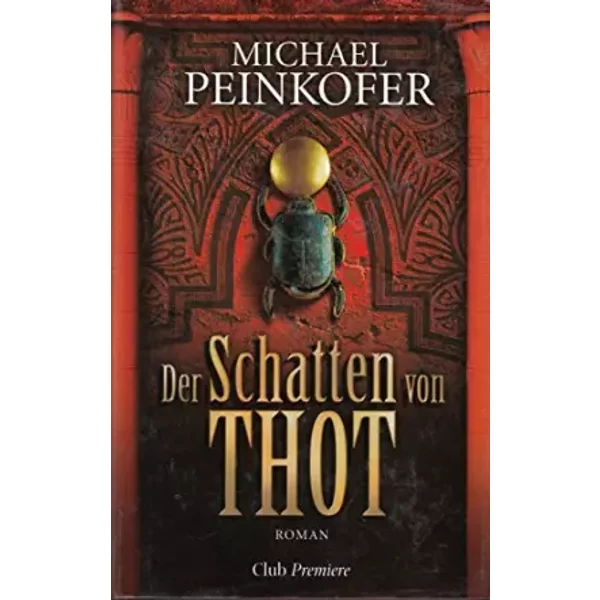 Michael Peinkofer: Der Schatten Von Thot - Michael Peinkofer-image