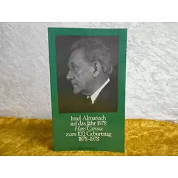 Insel Almanach auf das Jahr 1978. Hans Carossa zum 100. Geburtstag 1878-1978