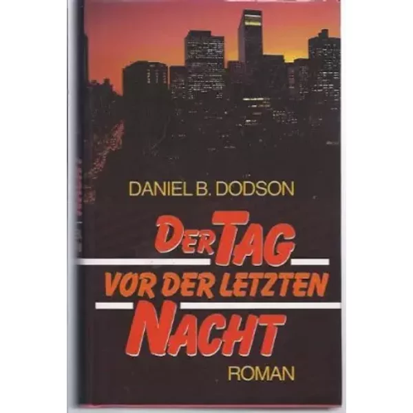 Der Tag Vor Der Letzten Nacht - Daniel B. Dodson-image