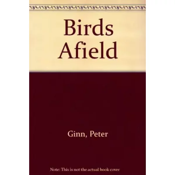Birds Afield - Peter Ginn