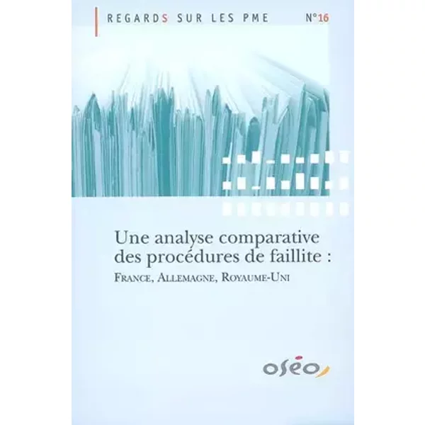 Une analyse comparative des procédures de faillite : France, Allemagne, Royaume-Uni - Observatoire des PME