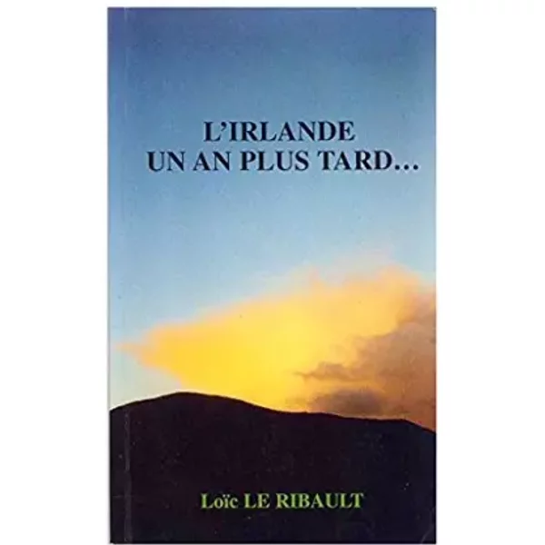 L'irlande : Un An Plus Tard, Le CréPuscule Des Cloportes - LoïC Le Ribault-image