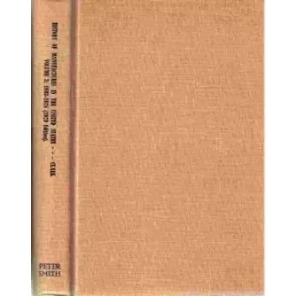 History Of Manufacturers In The United States Volume Iii: 1893-1928. 1929 Edition-image
