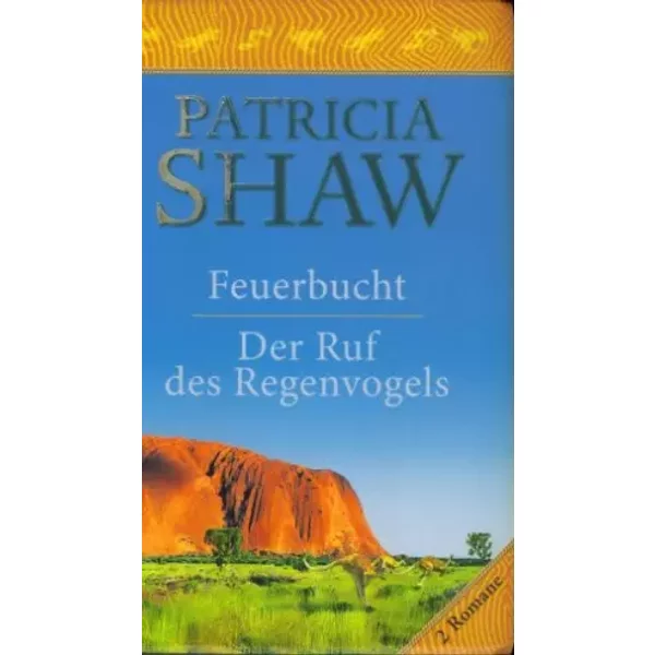Feuerbucht. Der Ruf Des Regenvogels. - Patricia Shaw-image