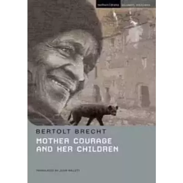 Mother Courage and Her Children 9With Commentary and Notes) - Brecht. Bertolt