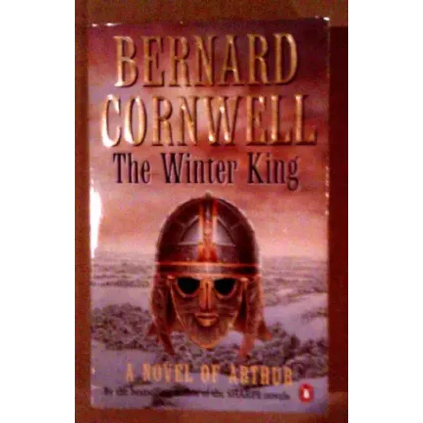 The Winter King. A Novel Of Arthur. The Warlord Chronicles: 1. - Bernard Cornwell-image
