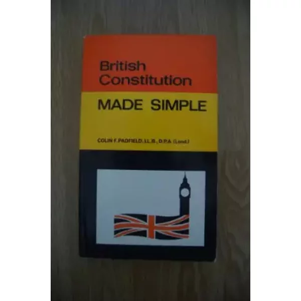 British Constitution Made Simple - Colin F. Padfield