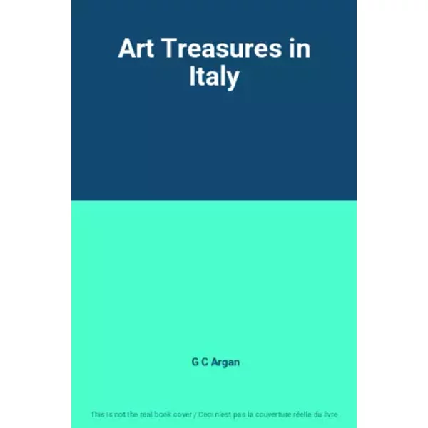 Art Treasures in Italy - G C Argan