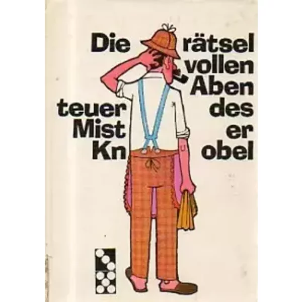 Die rätselvollen Abenteuer des Mister Knobel
