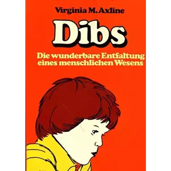 Dibs. Die wunderbare Entfaltung eines menschlichen Wesens. 14. Auflage. - Virginia M.. Axline