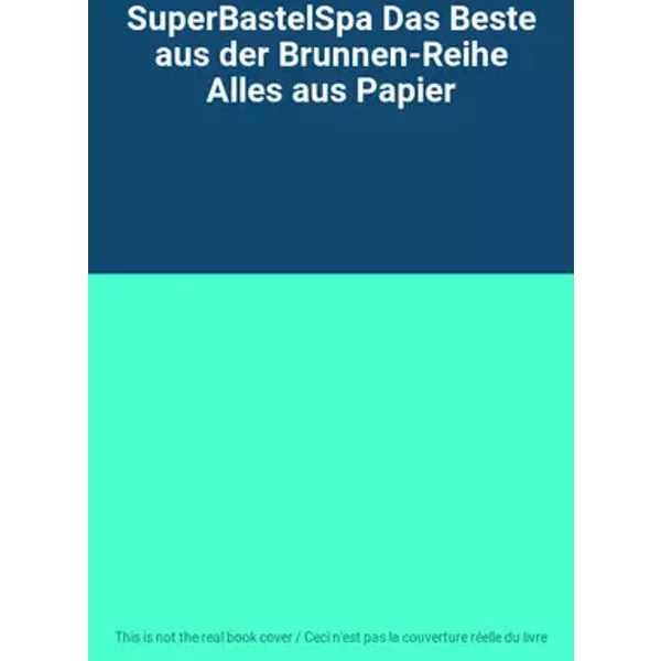 SuperBastelSpa Das Beste aus der Brunnen-Reihe Alles aus Papier