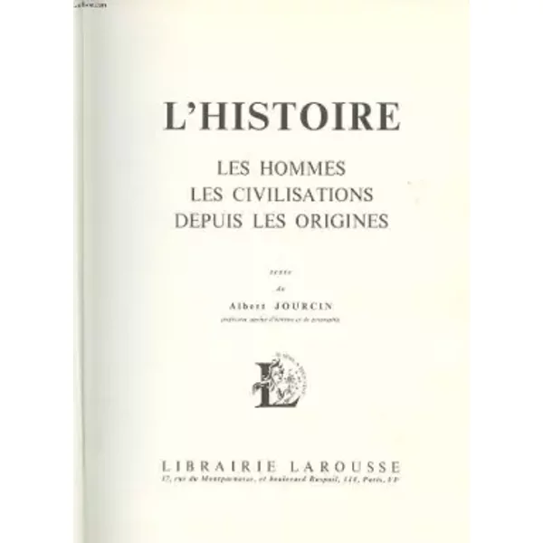 L'histoire: Les Hommes, Les Civilisations Depuis Les Origines - Albert Jourcin-image