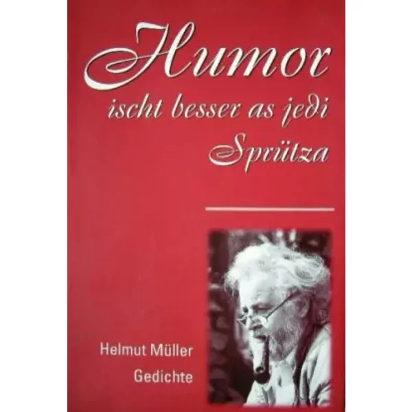Humor ischt besser als jedi Sprütza - Helmut Müller; Birgit Riedmann (Zeichnerin)