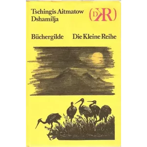 Dshamilja (Die Kleine Reihe) - Tschingis Aitmatow