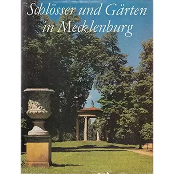 Schlösser und Gärten in Mecklenburg. - Josef Adamiak