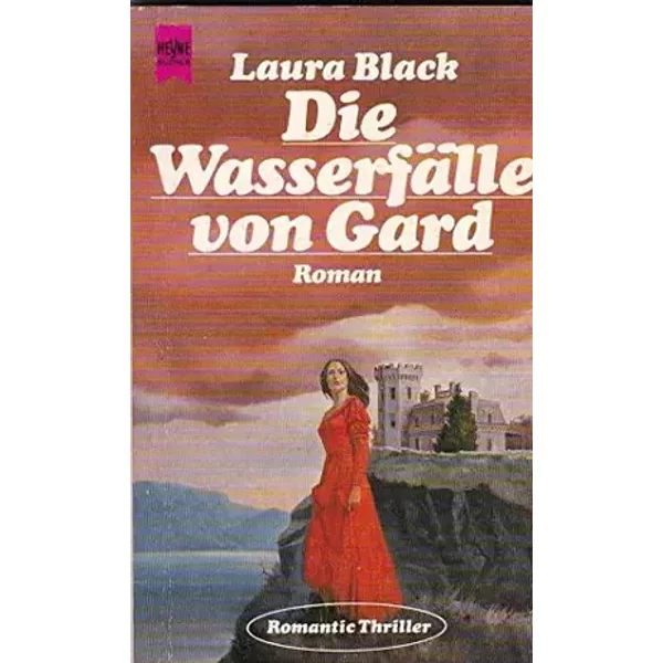 Die Wasserfälle von Gard : Roman. - Eva Klingler