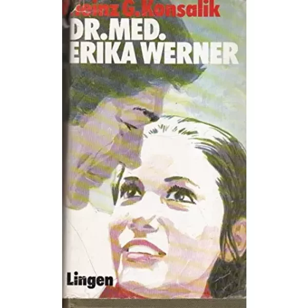 Dr. Med. Erika Werner - Roman - Heinz. G Konsalik-image