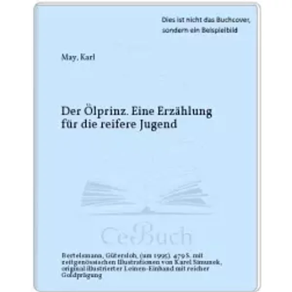 Der ÖLprinz. Eine ErzäHlung FüR Die Reifere Jugend - Karl May-image