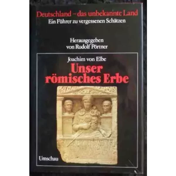 Unser römisches Erbe.