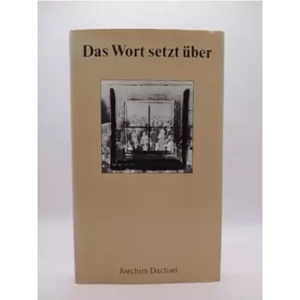 Das Wort setzt über: Theologie für Mündige, Meditation, Erzählung, Versuch, Biographie