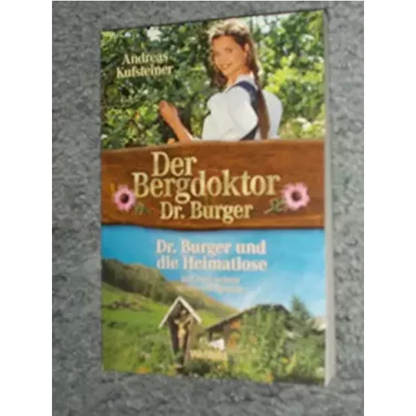 Dr. Burger Und Die Heimatlose/Weil Der Herrgott Es So FüGe/Nie Zweifle Ich An Deiner Liebe (Der Bergdoktor Dr. Burger)-image