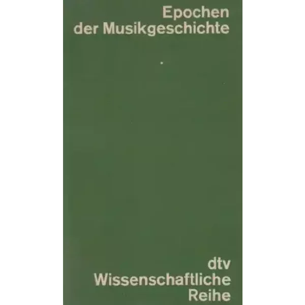 Epochen der Musikgeschichte in Einzeldarstellungen. - (Ohne Autor)