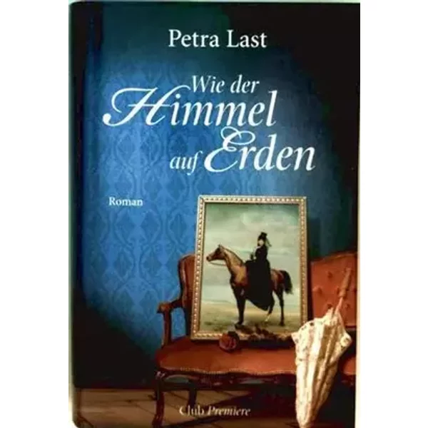 Wie der Himmel auf Erden - Petra Last
