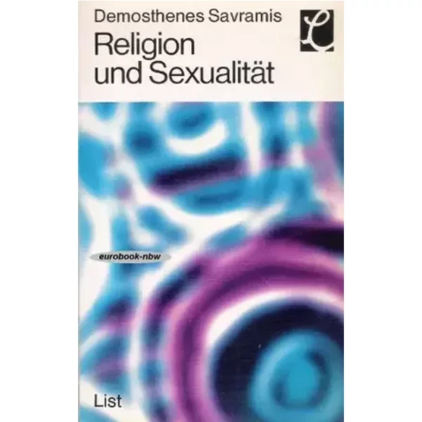 Religion und Sexualität. - Demosthenes Savramis