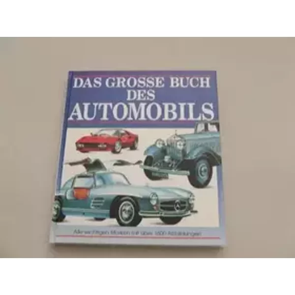 1886 - 1986. Das große Buch des Automobils. - Borgeson; Caldera; Fenu u.a.
