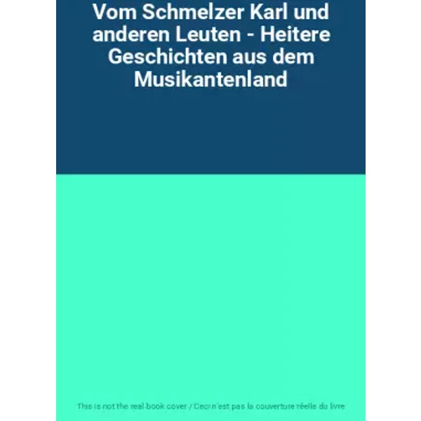 Vom Schmelzer Karl Und Anderen Leuten - Heitere Geschichten Aus Dem Musikantenland-image