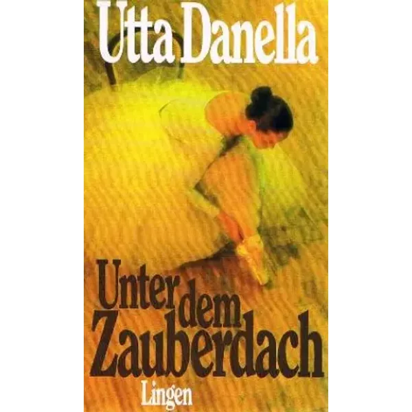Unter Dem Zauberdach - Utta Danella-image