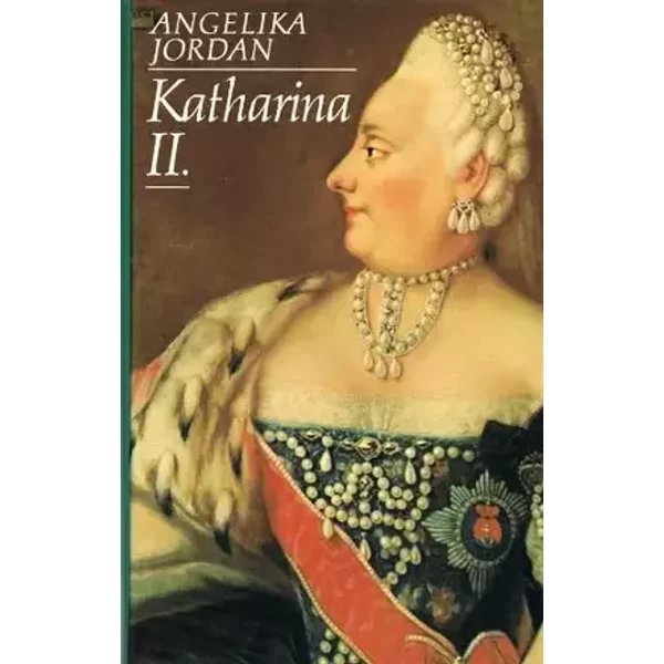 Katharina II. - Angelika Jordan