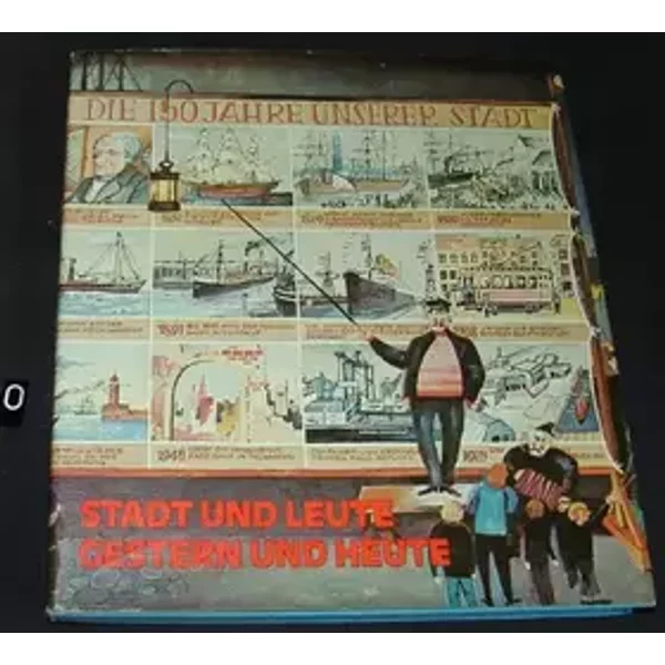 Stadt und Leute Gestern und Heute, 150 Jahre Bremerhaven - Krüger Jürgen