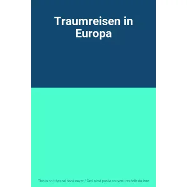 Traumreisen in Europa